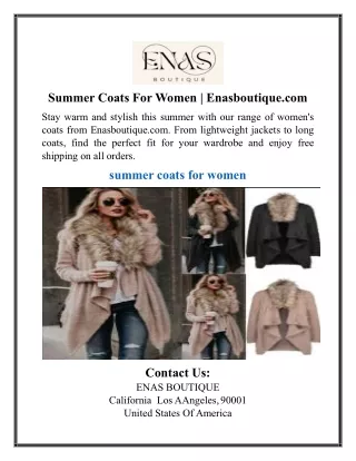 Summer Coats For Women | Enasboutique.com