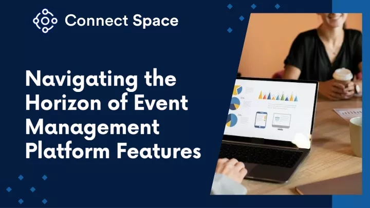 navigating the horizon of event management