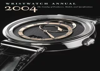 ❤ PDF READ ONLINE ❤  Wristwatch Annual 2004: The Catalog of Producers,