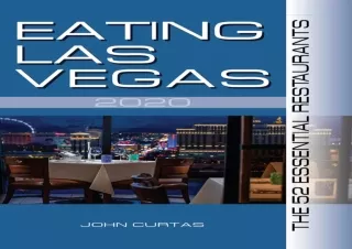 [✔PDF READ ONLINE✔] Eating Las Vegas 2020: The 52 Essential Restaurants