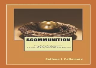 [✔PDF READ ONLINE✔]  Scammunition: How To Protect Yourself From Con Artists