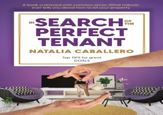 [READ DOWNLOAD]  IN SEARCH OF THE PERFECT TENANT: TOP TIPS FOR GREAT GOALS