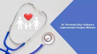 Dr. Purnendu Roy Kolkata’s