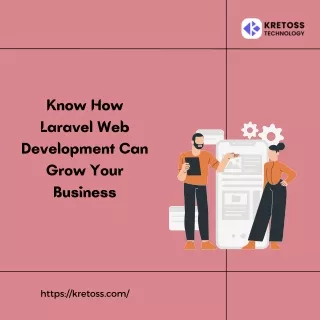 Know How Laravel Web Development Can Grow Your Business