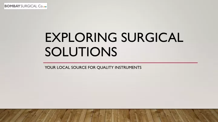 exploring surgical solutions