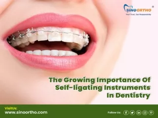 The increasing importance of self-ligating instruments in dentistry