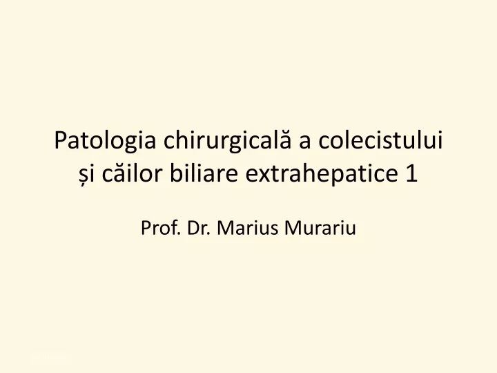 patologia chirurgical a colecistului i c ilor biliare extrahepatice 1