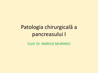 Patologia chirurgicală a pancreasului I