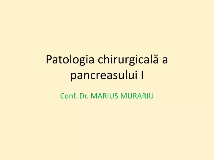 patologia chirurgical a pancreasului i