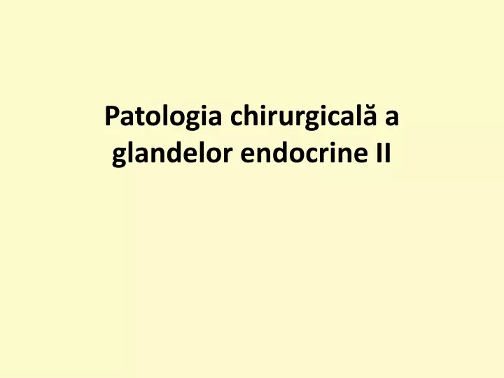 patologia chirurgical a glandelor endocrine i i