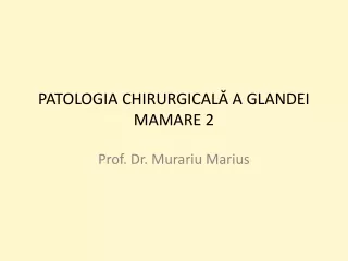 Patologia chirurgicală a glandei mamare II