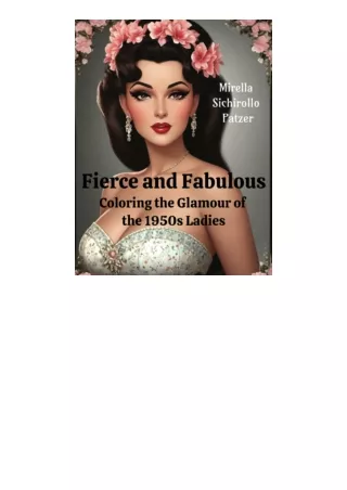 ✔️READ ❤️Online Fierce and Fabulous: Coloring the Glamour of the 1950s Ladies: A
