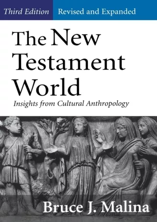 [DOWNLOAD]⚡️PDF✔️ The New Testament World: Insights from Cultural Anthropology 3rd edition