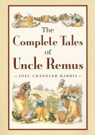 [DOWNLOAD]⚡️PDF✔️ The Complete Tales of Uncle Remus