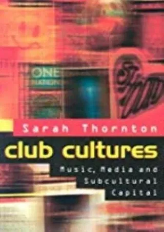 Ebook❤️(download)⚡️ Club Cultures: Music, Media, and Subcultural Capital (Music / Culture)