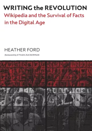 PDF✔️Download❤️ Writing the Revolution: Wikipedia and the Survival of Facts in the Digital Age