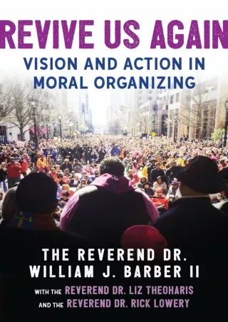 book❤️[READ]✔️ Revive Us Again: Vision and Action in Moral Organizing