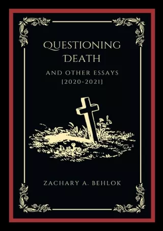 Download⚡️PDF❤️ Questioning Death and Other Essays