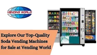 Explore Our Top-Quality Soda Vending Machines for Sale at Vending World