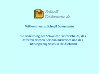 Die Bedeutung des Schweizer Führerscheins, des österreichischen Personalausweises und des Führungszeugnisses in Deutschl