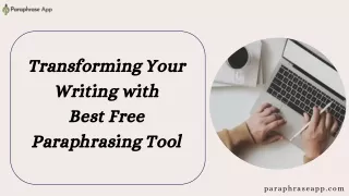 Transforming Your Writing with the Best Free Paraphrasing Tool