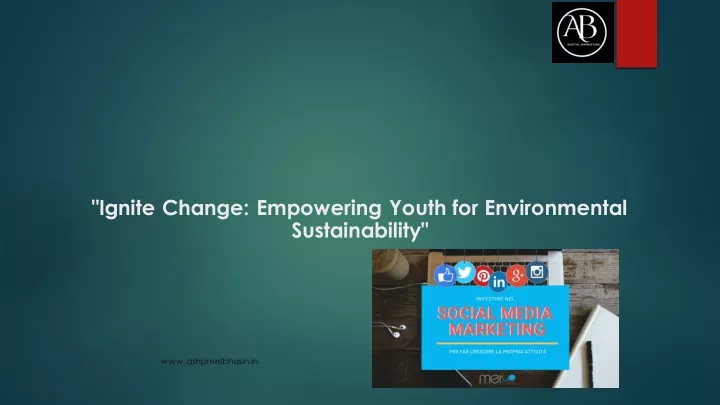 ignite change empowering youth for environmental