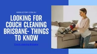 Looking for Couch cleaning Brisbane- Things to Know