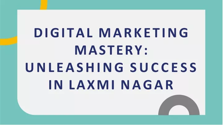 digital marketing mastery unleashing success in laxmi nagar