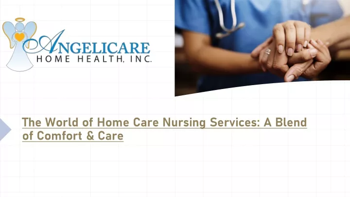 the world of home care nursing services a blend
