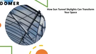 How Sun Tunnel Skylights Can Transform Your Space​