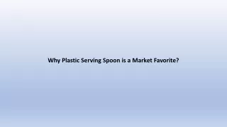 Why Plastic Serving Spoon is a Market Favorite?