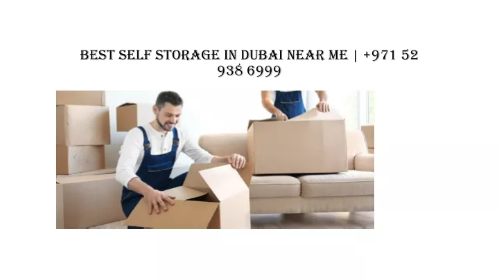 best self storage in dubai near me 971 52 938 6999