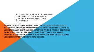 Exquisite Harvests, Global Delight Your Premium Quality Agro Product Exporter