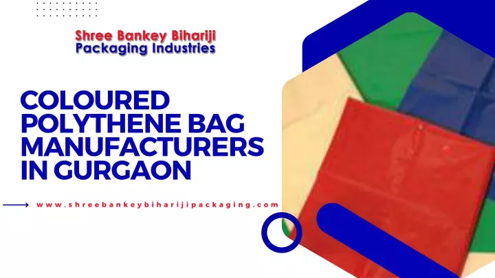 coloured polythene bag manufacturers in gurgaon