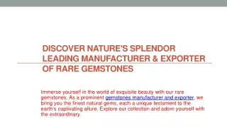 Discover Nature's Splendor Leading Manufacturer & Exporter of Rare Gemstones - Dec 2023