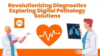 Revolutionizing Diagnostics: Exploring Digital Pathology Solutions