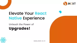 Elevate Your React Native Experience Unleash The Power Of Upgrades