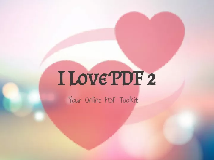 i love pdf 2 your online pdf toolkit