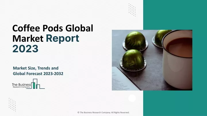coffee pods global market report 2023