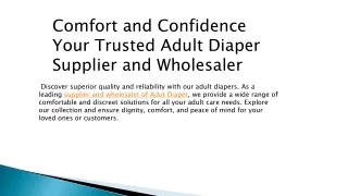 Comfort and Confidence Your Trusted Adult Diaper Supplier and Wholesaler Dec 2023