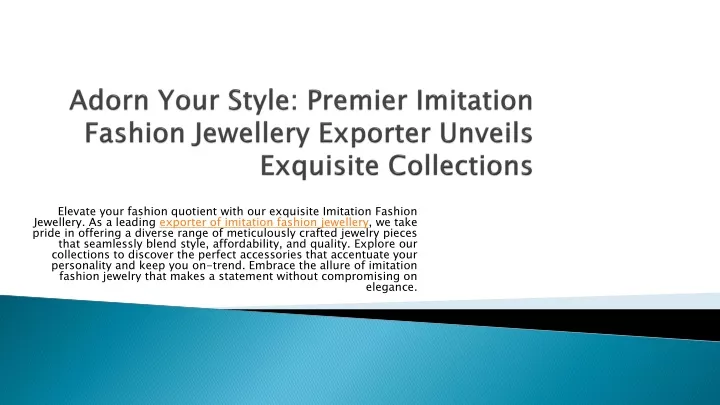 adorn your style premier imitation fashion jewellery exporter unveils exquisite collections