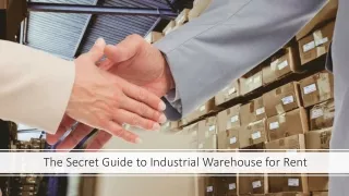 The Secret Guide to Industrial Warehouse for Rent​