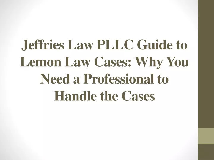 jeffries law pllc guide to lemon law cases why you need a professional to handle the cases