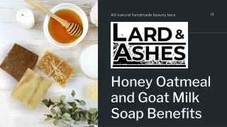 Oatmeal Milk and Honey Soap Benefits | Lard and Ashes