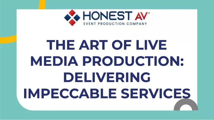 the art of live media production delivering