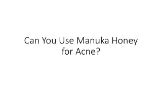 Can You Use Manuka Honey for Acne