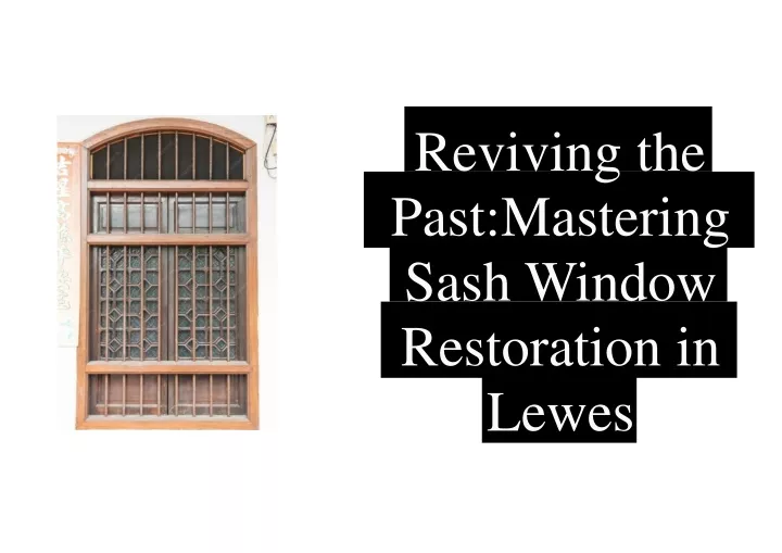 reviving the past mastering sash window