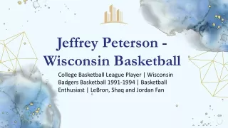 Jeffrey Peterson - Wisconsin - An Inspirational Adept