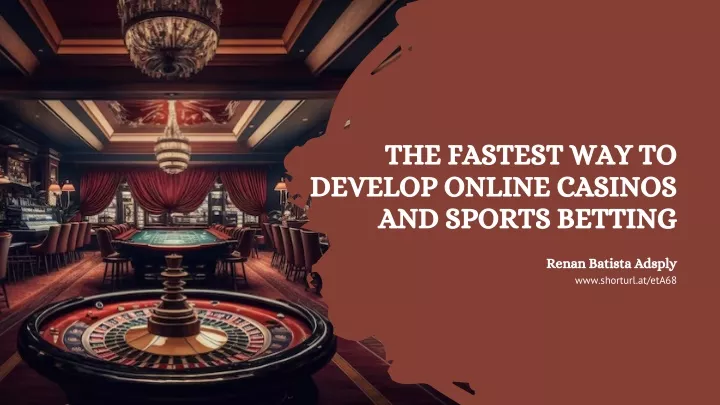 the fastest way to develop online casinos