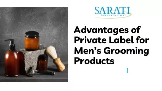 Advantages of Private Label for Men’s Grooming Products